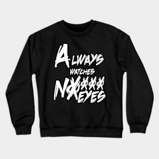 Always Watches Crewneck Sweatshirt